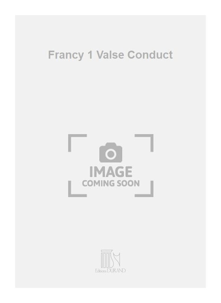 Francy 1 Valse Conduct